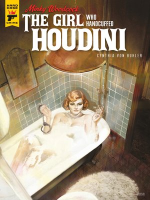 cover image of Minky Woodcock: The Girl Who Handcuffed Houdini (2017), Issue 2